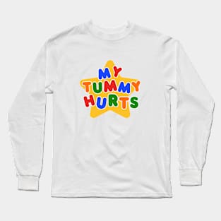 My Tummy Hurts Long Sleeve T-Shirt